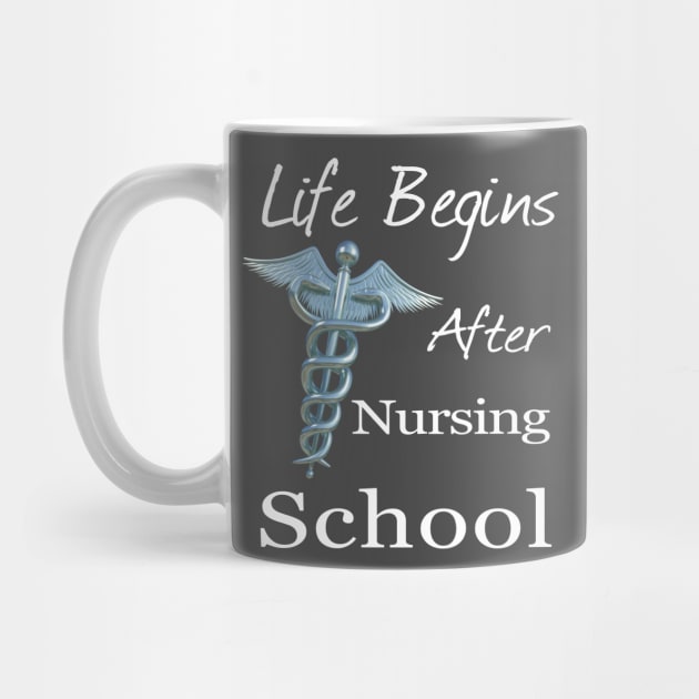 Life Begins After Nursing School Funny Nursing by macdonaldcreativestudios